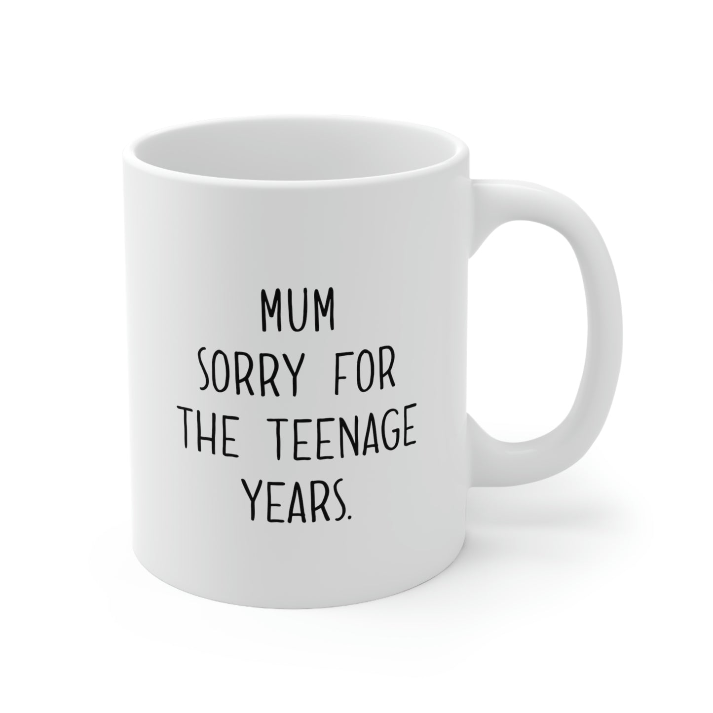 Funny Mother’s Day Gifts Coffee Mug For Mom - Mum sorry for the teenage years - Best Birthday Gift From Daughter, Son