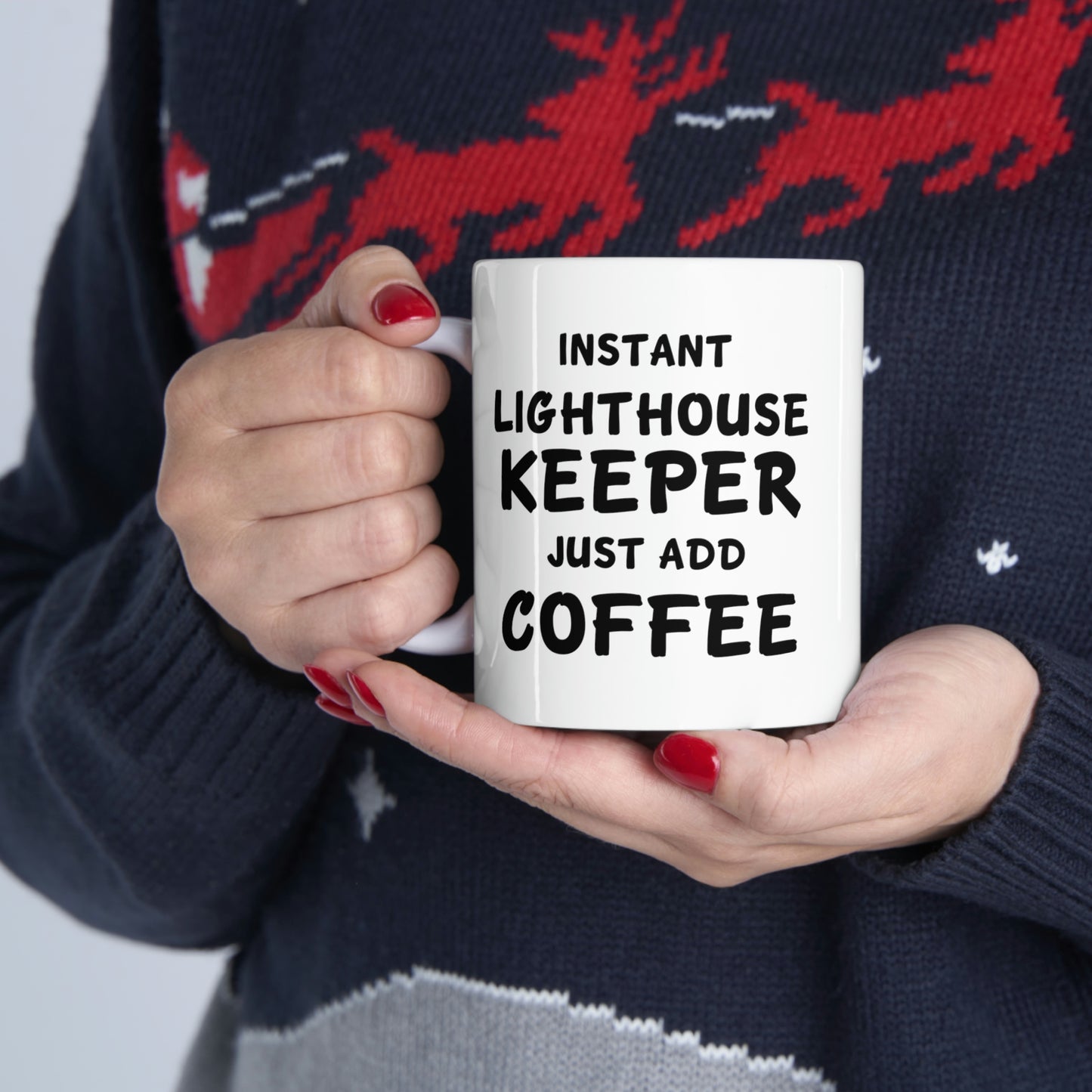 Lighthouse keeper Coffee Mug - Just Add Coffee - Unique Funny Inspirational Gift for Men and Women