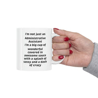 Load image into Gallery viewer, Administrative Assistant Coffee Mug - I&#39;m not just an Administrative Assistant - Unique Gag Gifts For Admin

