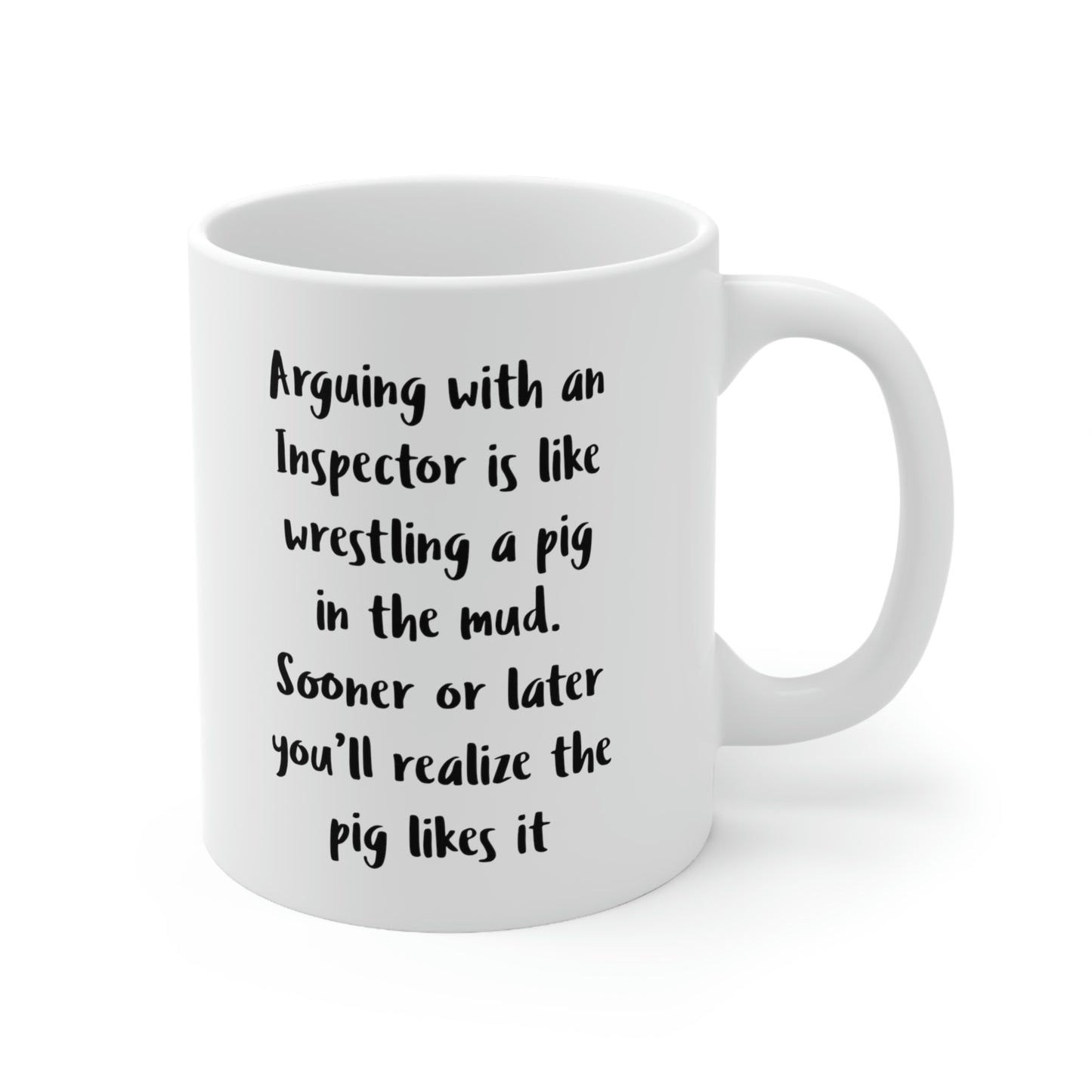 Funny Inspector Coffee Mug, Arguing With An Inspector Is Like Wrestling A Pig In The Mud - Best Sarcasm Gifts and Sarcasm For Men Women Math Inspector