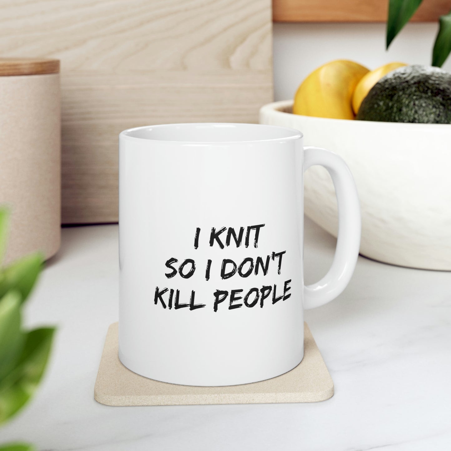 I Knit So I Don’t Kill People Mug - Funny Knitting Ceramic Coffee Cup