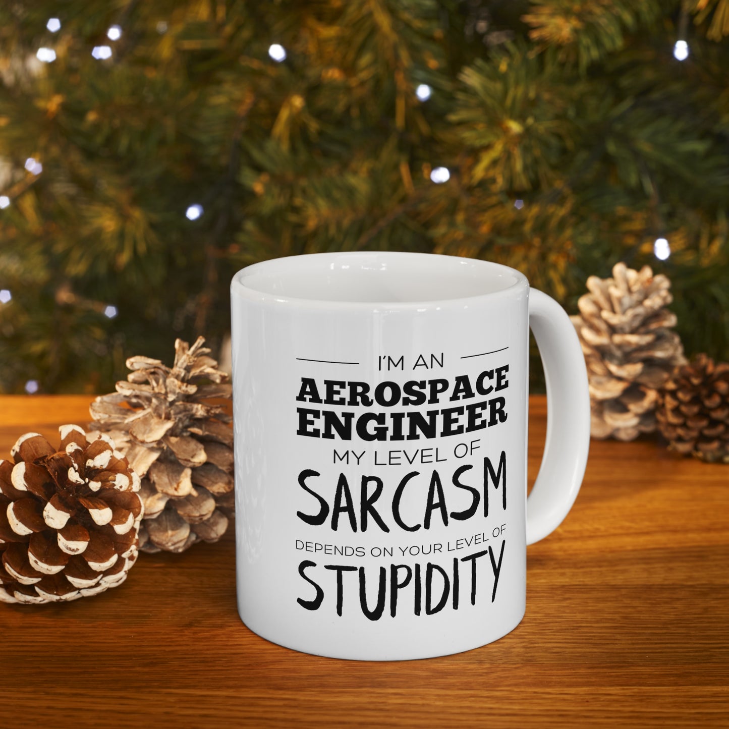 Aerospace Engineer Coffee Mug, My Level Of Sarcasm Depends On Your Level Of Stupidity, Funny Sarcastic Christmas Cup For Men Women Friends Coworker