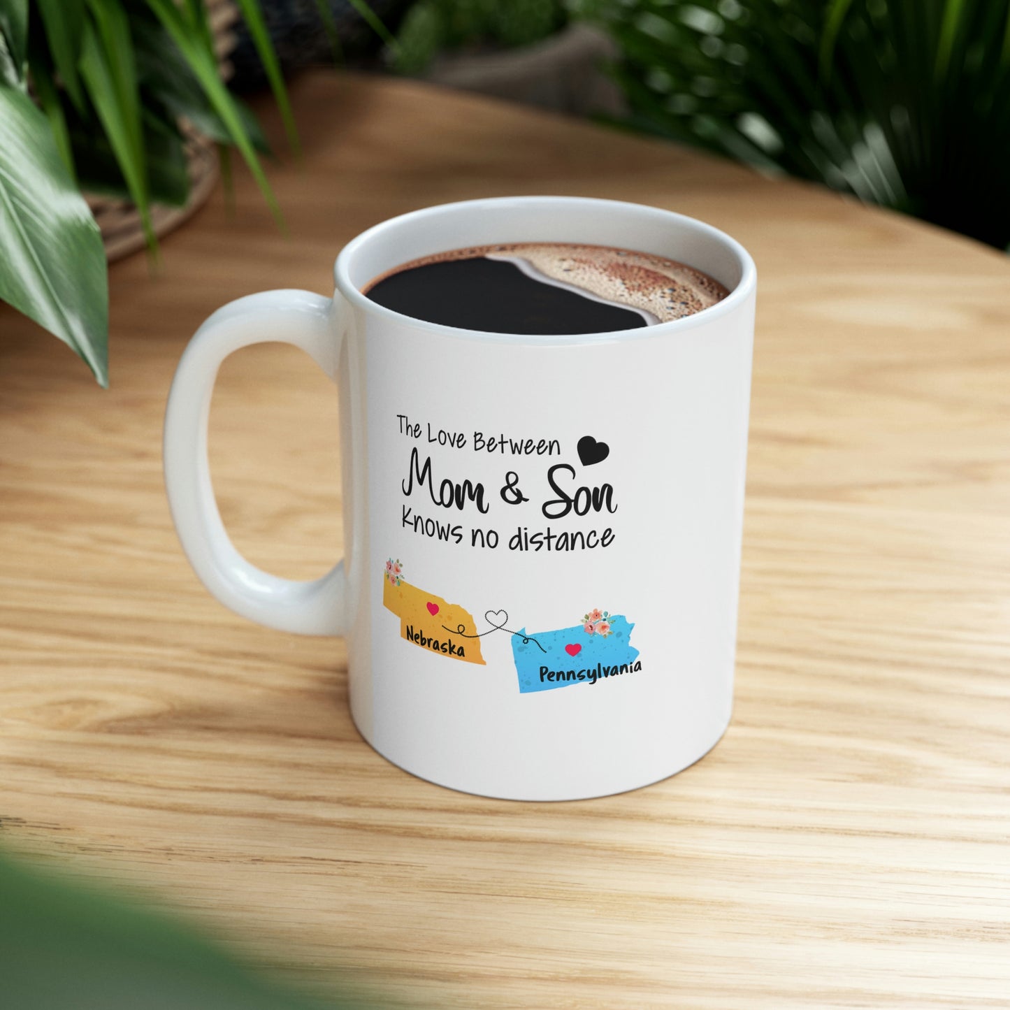 Nebraska Pennsylvania Mother's Day Gifts - Love Mom & Son - Long Distance Home State 11 OZ Coffee Mug for Mom