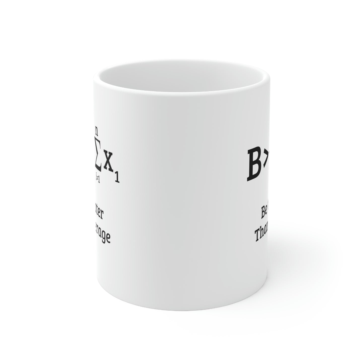 Math Coffee Mug - Be Greater Than Average - Mathematical Formula Gifts For Men Women