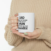 Load image into Gallery viewer, Fathers Day Coffee Mug, Dad, Thanks For Teaching Me How To Be A Man Even Though I&#39;m Your Daughter, Unique Gifts For Dad From Daughter Son
