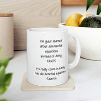Load image into Gallery viewer, Funny Tax Coffee Mug - I&#39;m glad I learned about differential equations instead of doing Taxes - Gag Gift For Tax Accountant Season Preparer
