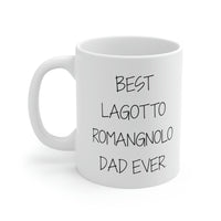 Load image into Gallery viewer, Funny Lagotto Romagnolo Dad 11oz Coffee Mug - Best Lagotto Romagnolo Dad Ever. - Best Inspirational Gifts For Dog Lover
