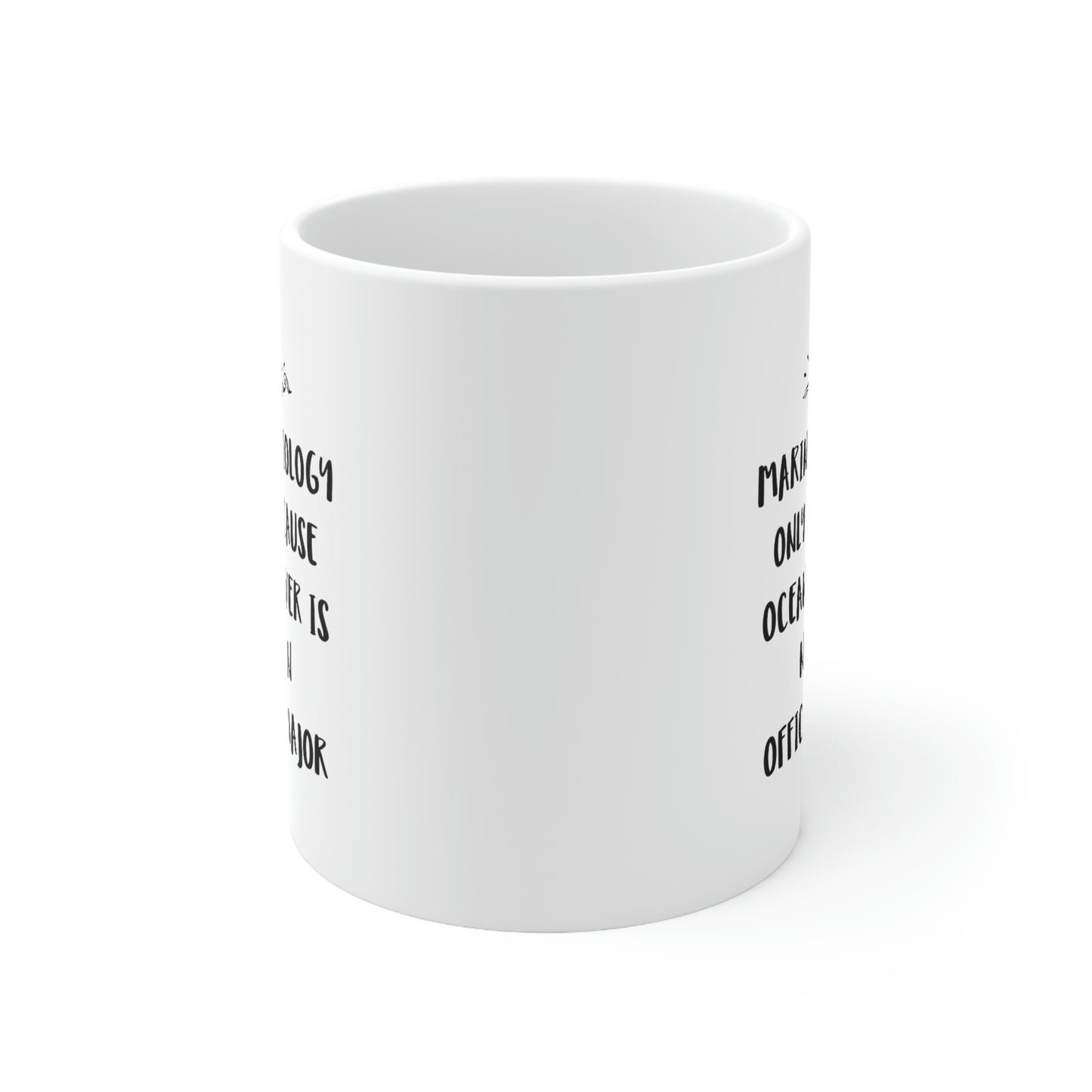 Marine Biologist Coffee Mug - Marine Biology Only Because Ocean Saver Is Not An Official Major - Perfect Mugs For Marine Biologist