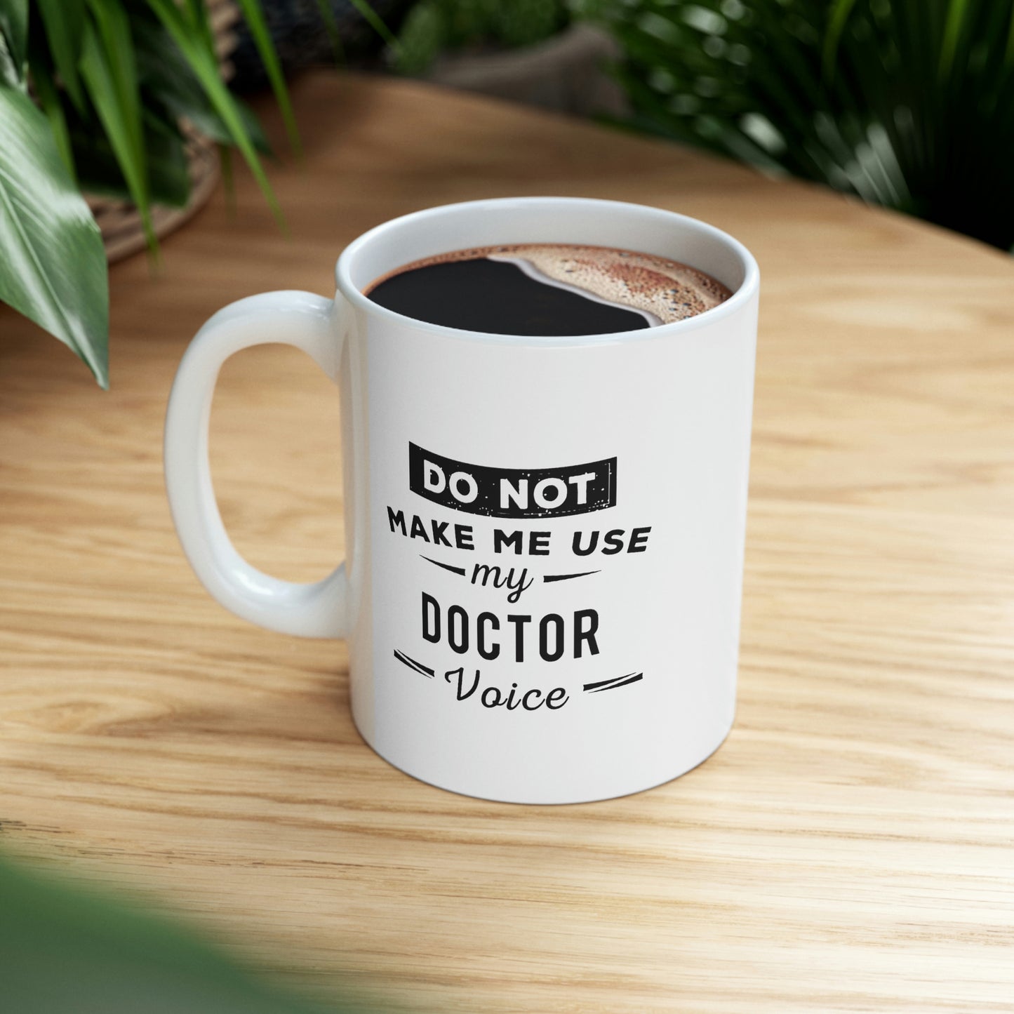Doctor Coffee Mug - Doctor Voice Cup - Unique Funny Inspirational Gift for Men and Women