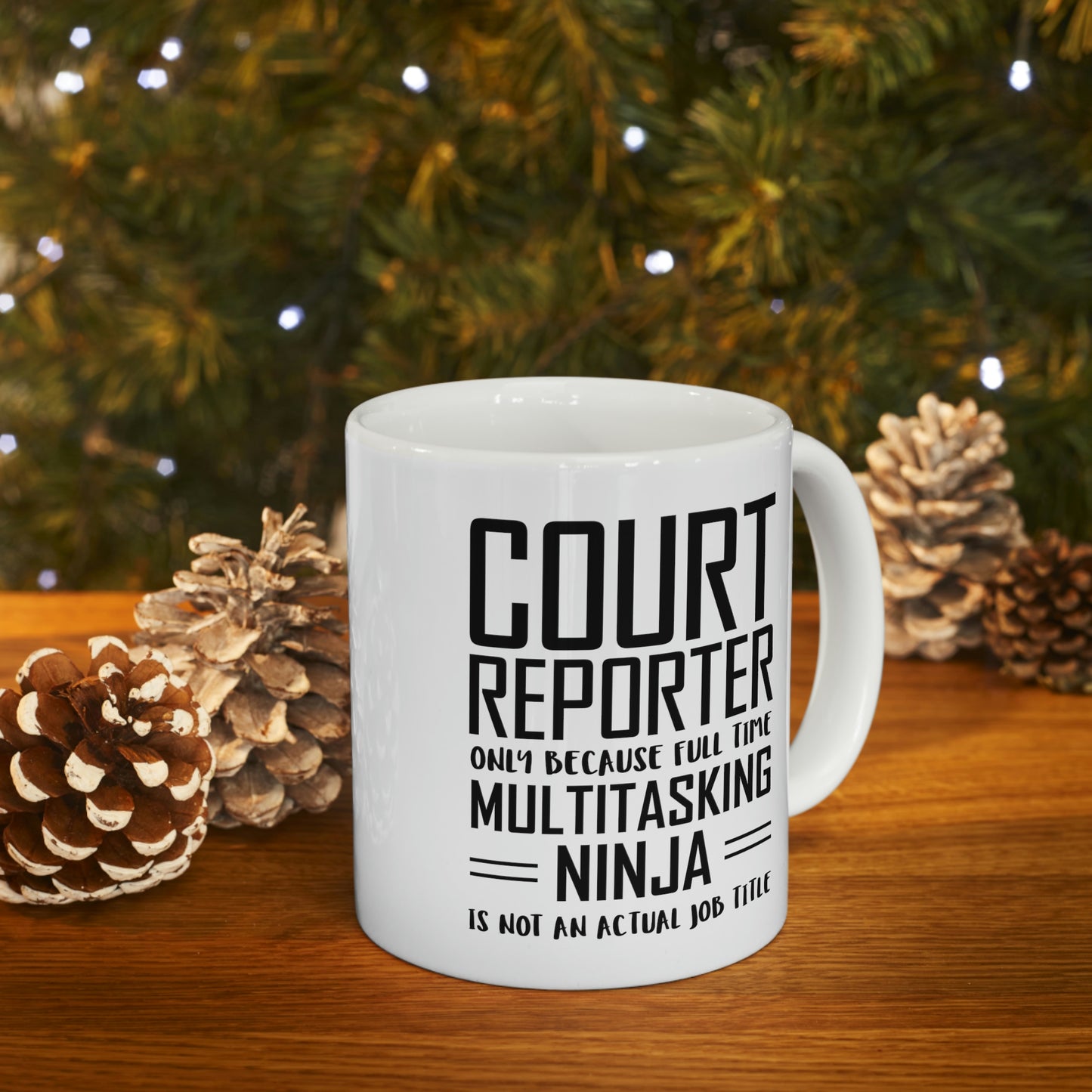 Court reporter Coffee Mug - Full Time Multitasking Ninja - Unique Funny Inspirational Sarcasm Gift for Men and Women
