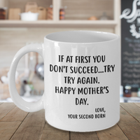 Load image into Gallery viewer, Proud Gifts Funny Mother’s Day Coffee Mug For Mom - If at first you don&#39;t succeed...try, try again - Best Birthday Christmas From Daughter Son
