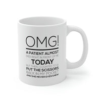 Load image into Gallery viewer, Funny Nurse Coffee Mug - OMG! A patient almost died Cup - Cheap Birthday Christmas For Practitioner Retired Nursing Mom
