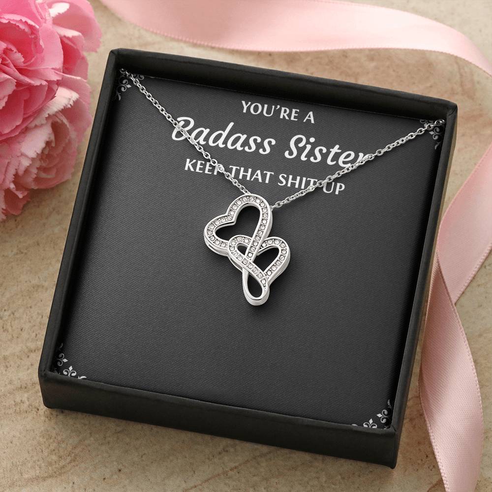 To My Badass Sister Gifts, Keep That Shit Up, Double Heart Necklace For Women, Birthday Present Idea From Sister