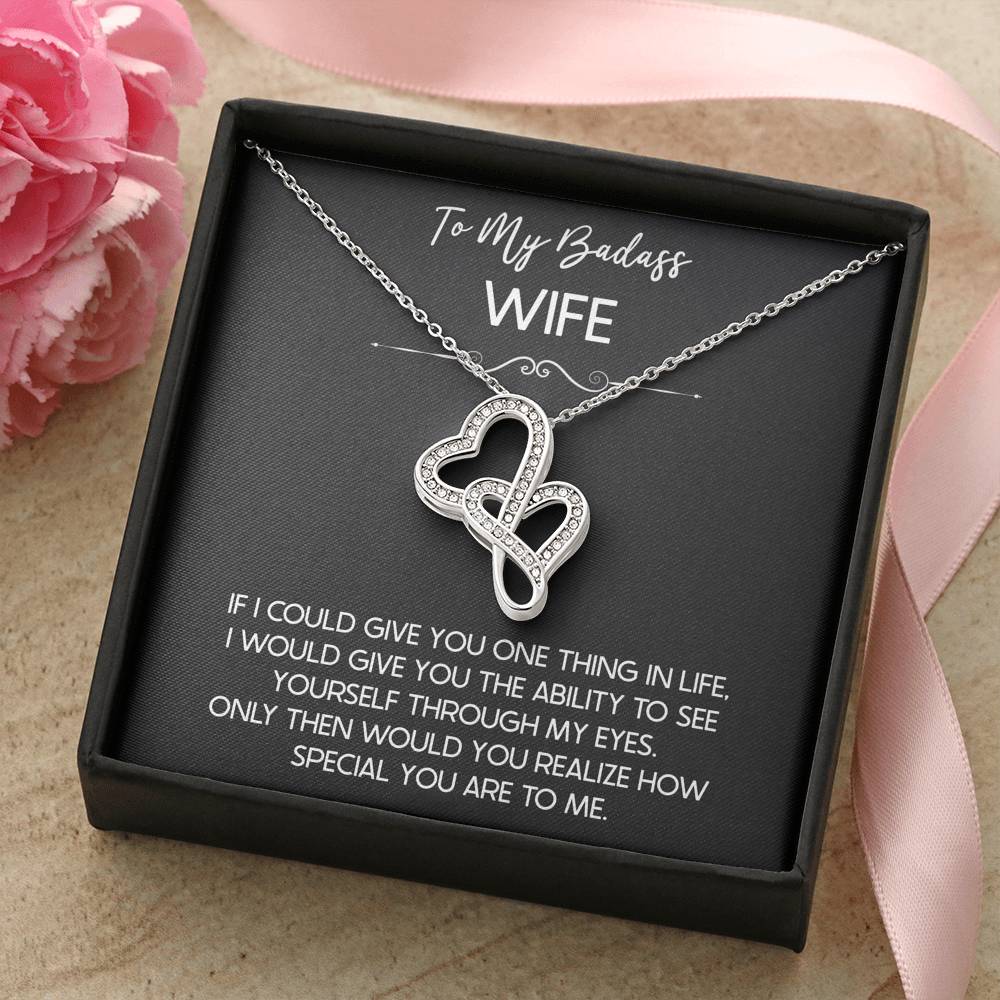 To My Badass Wife, If I Could Give You One Thing In Life, Double Heart Necklace For Women, Anniversary Birthday Gifts From Husband