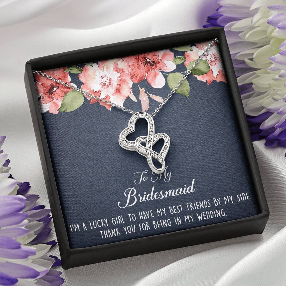 To My Bridesmaid Gifts, I'm A Lucky Girl , Double Heart Necklace For Women, Wedding Day Thank You Ideas From Bride