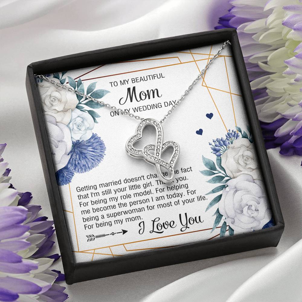 To My Mom Gifts, I'm Still Your Little Girl, Double Heart Necklace For Women, Wedding Day Thank You Ideas From Daughter