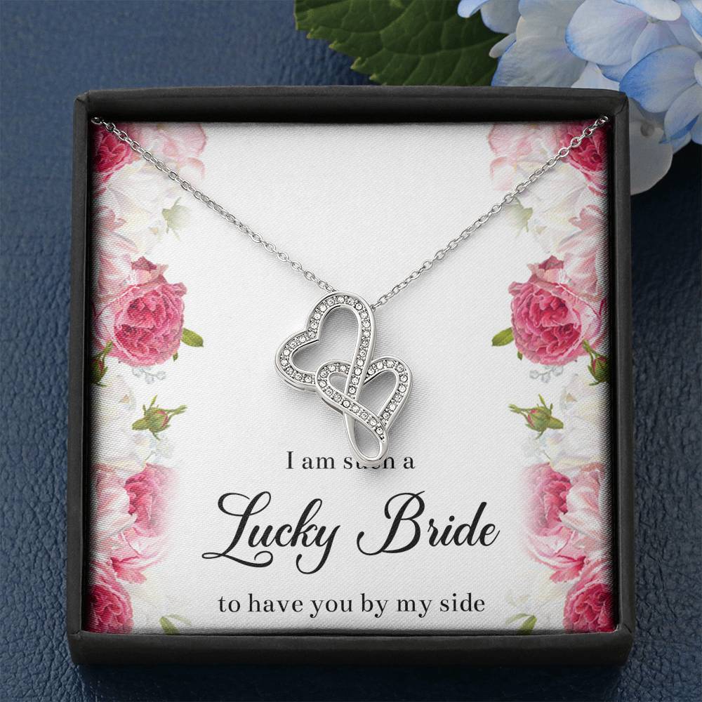 To My Bridesmaid Gifts, I Am Lucky To Have You, Double Heart Necklace For Women, Wedding Day Thank You Ideas From Bride