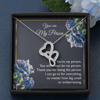Load image into Gallery viewer, To My Girlfriend, You Are My Person, Double Heart Necklace For Women, Anniversary Birthday Gifts From Boyfriend
