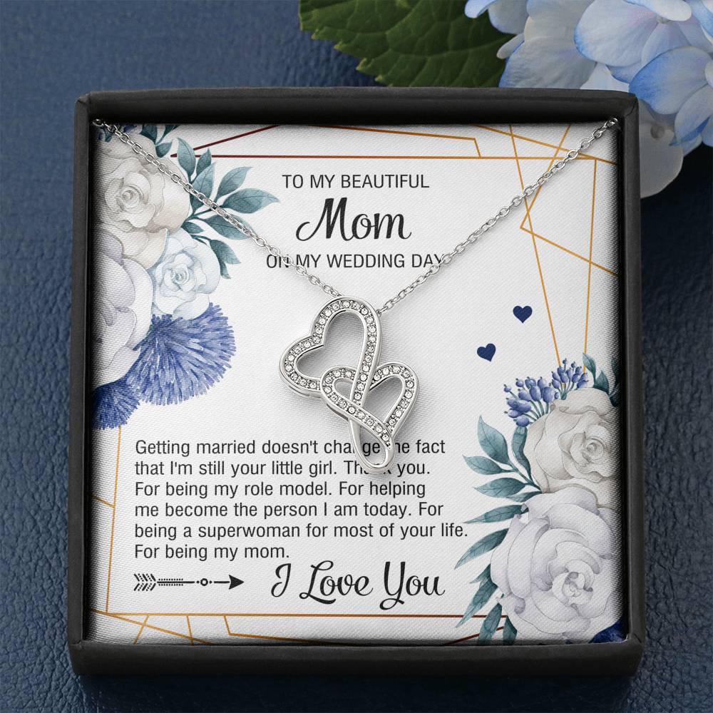 To My Mom Gifts, I'm Still Your Little Girl, Double Heart Necklace For Women, Wedding Day Thank You Ideas From Daughter