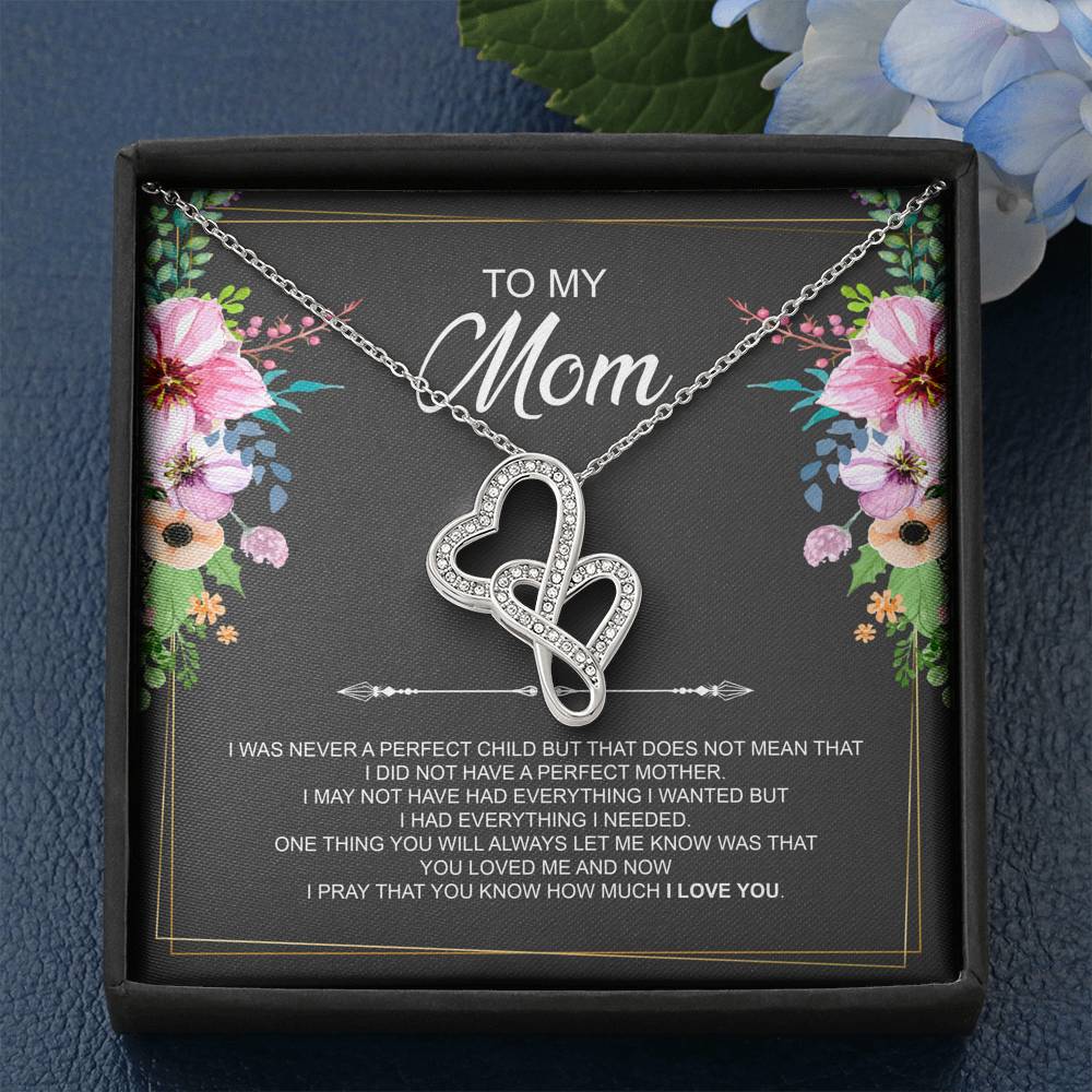 To My Mom Gifts, I Was Never A Perfect Child, Double Heart Necklace For Women, Birthday Mothers Day Present From Son Daughter