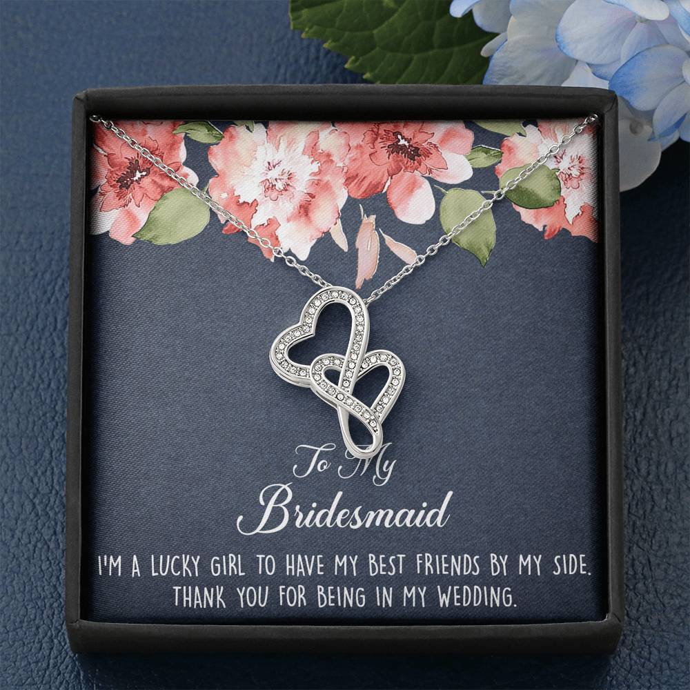 To My Bridesmaid Gifts, I'm A Lucky Girl , Double Heart Necklace For Women, Wedding Day Thank You Ideas From Bride