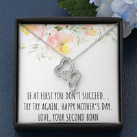 Load image into Gallery viewer, To My Mom Gifts, If At First You Don&#39;t, Double Heart Necklace For Women, Mothers Day Present From Second Born Child
