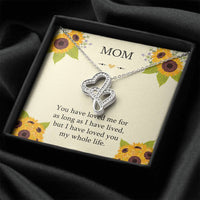 Load image into Gallery viewer, To My Mom Gifts, I Have Loved You My Whole Life, Double Heart Necklace For Women, Birthday Mothers Day Present From Son Daughter
