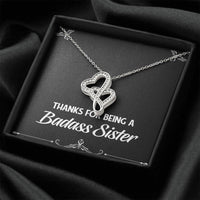 Load image into Gallery viewer, To My Badass Sister Gifts, Thanks For Being A Badass Sister, Double Heart Necklace For Women, Birthday Present Idea From Sister
