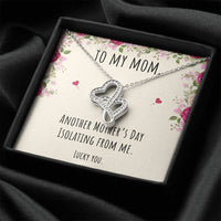 Load image into Gallery viewer, To My Mom Gifts, Another Mother&#39;s Day Isolating From Me, Double Heart Necklace For Women, Birthday Present Idea From Daughter or Son
