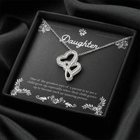 Load image into Gallery viewer, To My Daughter Gifts, One Of The Greatest Joys of a Parent, Double Heart Necklace For Women, Birthday Present Ideas From Mom Dad
