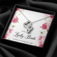 Load image into Gallery viewer, To My Bridesmaid Gifts, I Am Lucky To Have You, Double Heart Necklace For Women, Wedding Day Thank You Ideas From Bride
