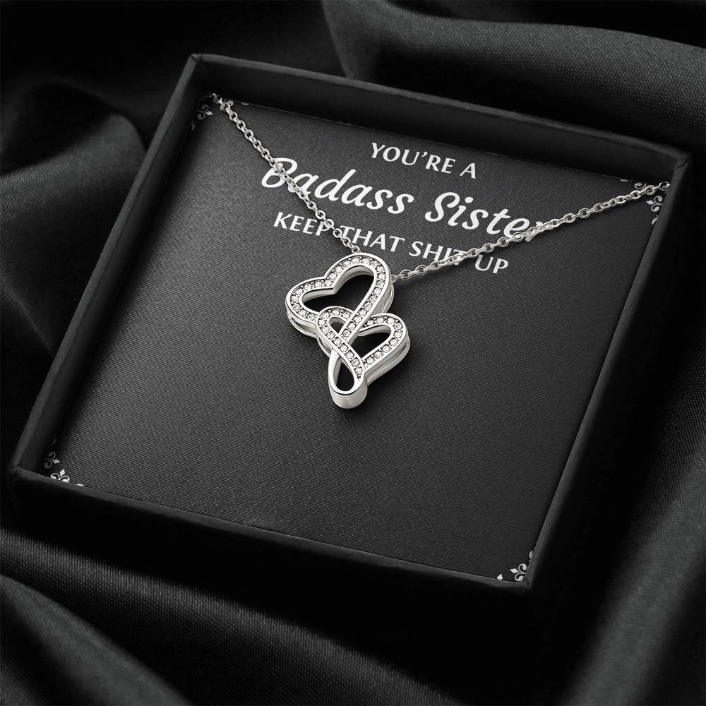 To My Badass Sister Gifts, Keep That Shit Up, Double Heart Necklace For Women, Birthday Present Idea From Sister