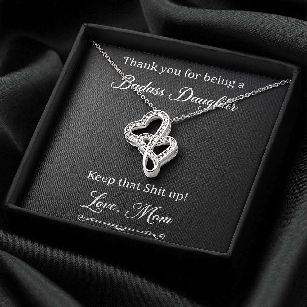 To My Badass Daughter Gifts, Keep That Shit Up, Double Heart Necklace For Women, Birthday Present Idea From Mom
