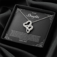 Load image into Gallery viewer, To My Daughter  Gifts, Most Priceless Gift, Double Heart Necklace For Women, Birthday Present Idea From Dad
