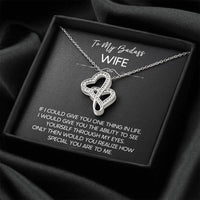 Load image into Gallery viewer, To My Badass Wife, If I Could Give You One Thing In Life, Double Heart Necklace For Women, Anniversary Birthday Gifts From Husband
