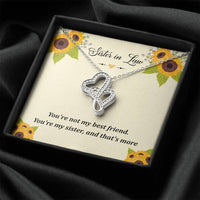 Load image into Gallery viewer, To My Sister-in-law Gifts, You&#39;re Not My Best Friend, Double Heart Necklace For Women, Birthday Present Idea From Sister
