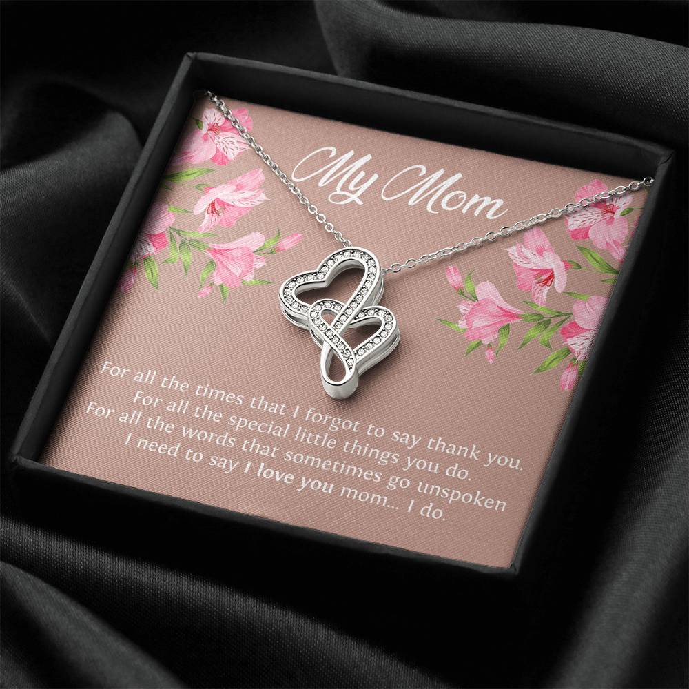 To My Mom Gifts, I Need To Say I Love You, Double Heart Necklace For Women, Birthday Mothers Day Present From Son Daughter