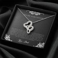 Load image into Gallery viewer, To My Daughter  Gifts, You Are My Greatest Gift, Double Heart Necklace For Women, Birthday Present Idea From Dad
