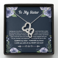 Load image into Gallery viewer, To My Sister Gifts, Having You In My Life Is A Blessing, Double Heart Necklace For Women, Birthday Present Idea From Sister
