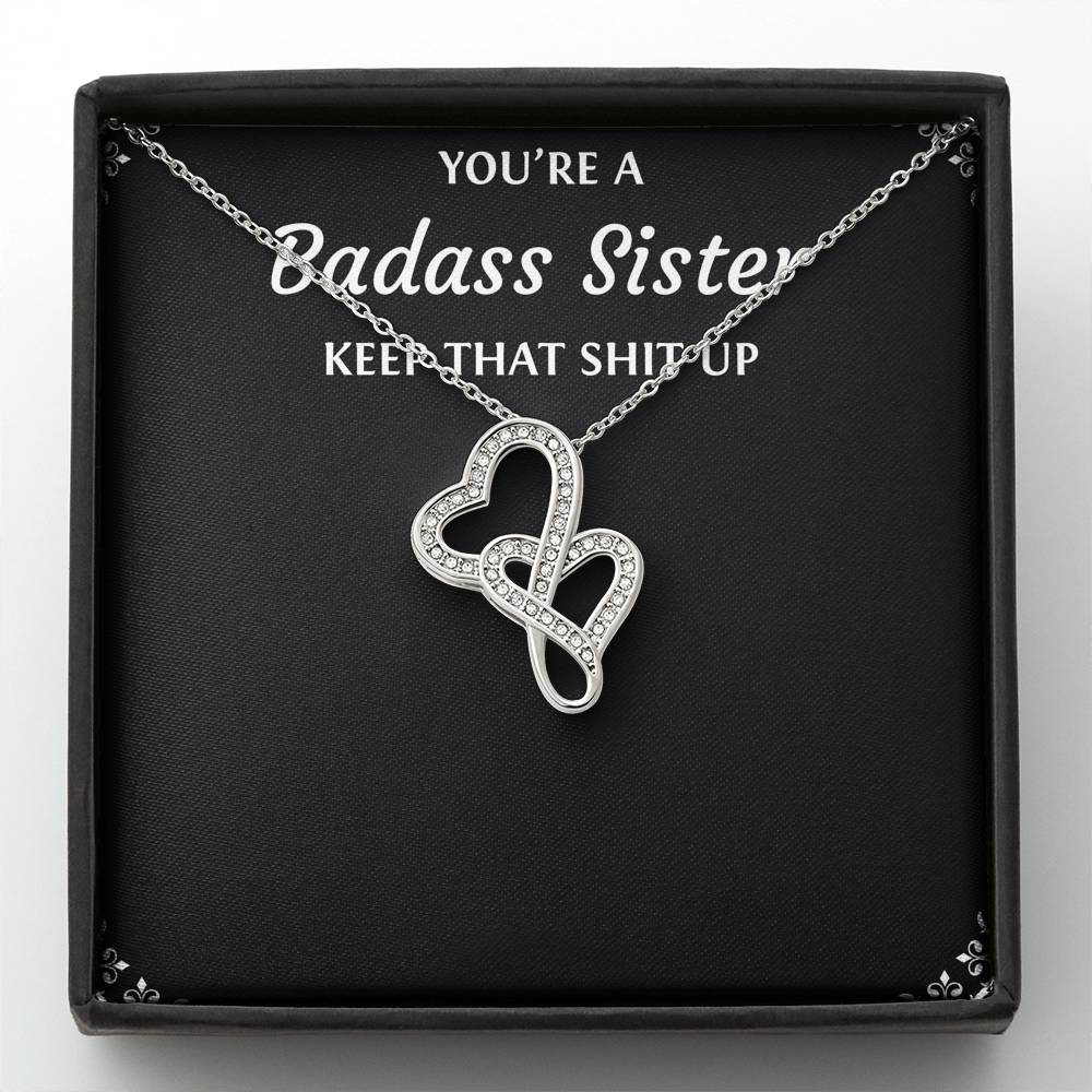 To My Badass Sister Gifts, Keep That Shit Up, Double Heart Necklace For Women, Birthday Present Idea From Sister