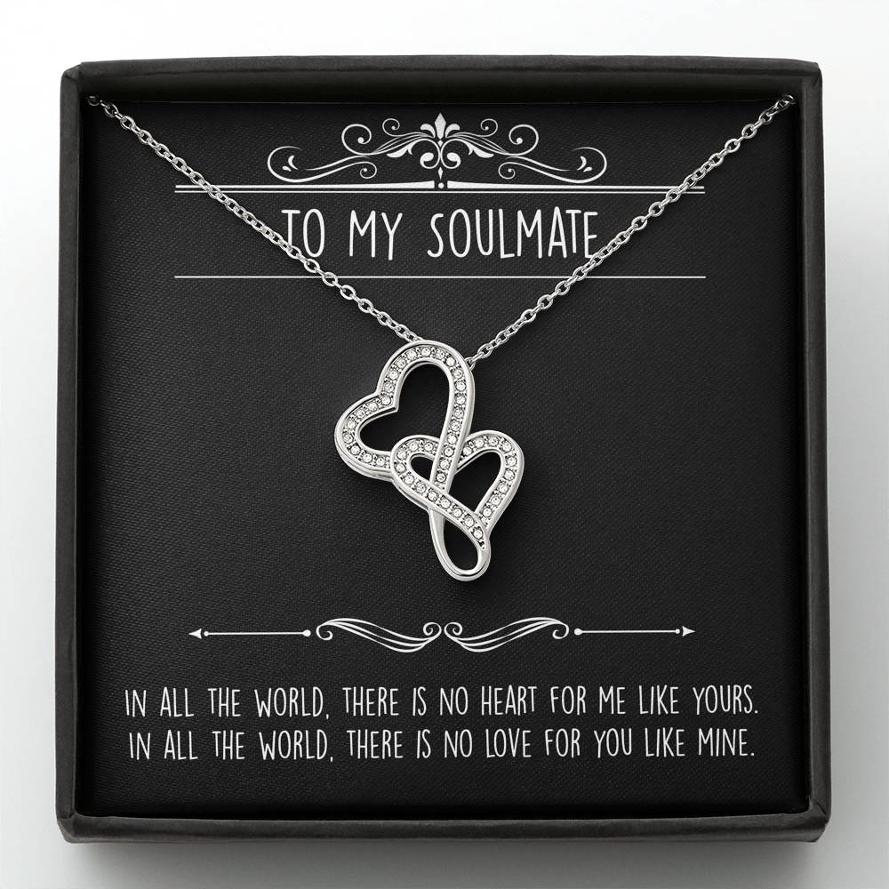 To My Soulmate, In All the World, Double Heart Necklace For Girlfriend, Anniversary Birthday Valentines Day Gifts From Boyfriend