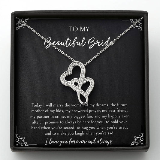 To My Bride Gifts, Today I Will Marry The Woman of My Dreams, Double Heart Necklace For Women, Wedding Day Thank You Ideas From Groom