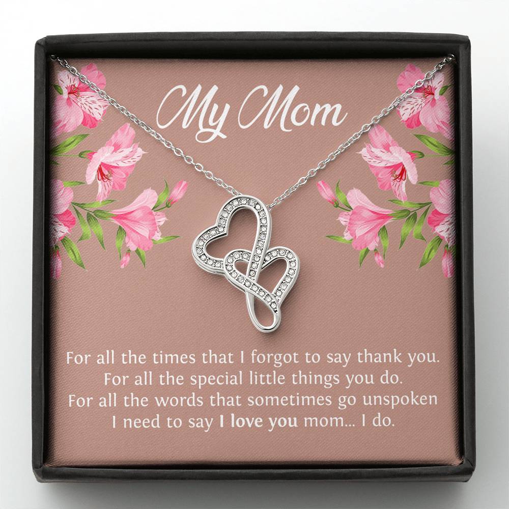To My Mom Gifts, I Need To Say I Love You, Double Heart Necklace For Women, Birthday Mothers Day Present From Son Daughter