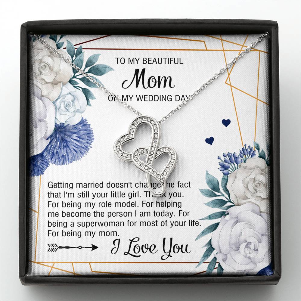 To My Mom Gifts, I'm Still Your Little Girl, Double Heart Necklace For Women, Wedding Day Thank You Ideas From Daughter