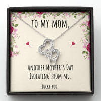 Load image into Gallery viewer, To My Mom Gifts, Another Mother&#39;s Day Isolating From Me, Double Heart Necklace For Women, Birthday Present Idea From Daughter or Son
