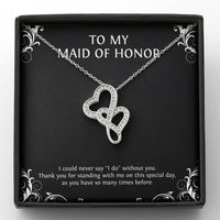 Load image into Gallery viewer, To My Maid of Honor Gifts, I Could Never Say I Do Without You, Double Heart Necklace For Women, Wedding Day Thank You Ideas From Bride
