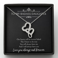Load image into Gallery viewer, To My Badass Daughter Gifts, Our Hearts Will Be Forever Linked, Double Heart Necklace For Women, Birthday Present Ideas From Mom Dad
