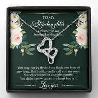 Load image into Gallery viewer, To My Stepdaughter Gifts, You May Not Be Flesh Of My Flesh, Double Heart Necklace For Women, Birthday Present Idea From Stepmom Stepdad
