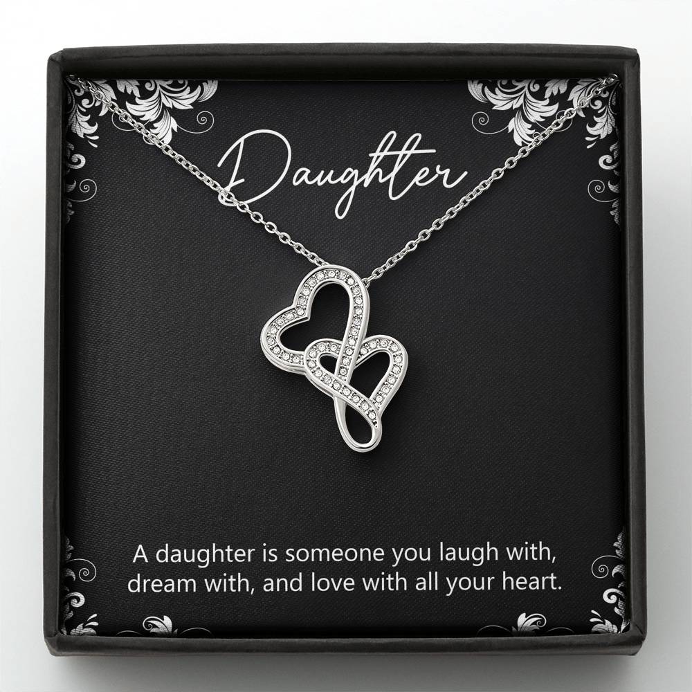 To My Daughter Gifts, A Daughter Is Someone You Laugh With, Double Heart Necklace For Women, Birthday Present Idea From Mom
