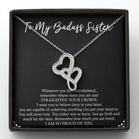 Load image into Gallery viewer, To My Badass Sister Gifts, I Am So Proud Of You, Double Heart Necklace For Women, Birthday Present Idea From Sister
